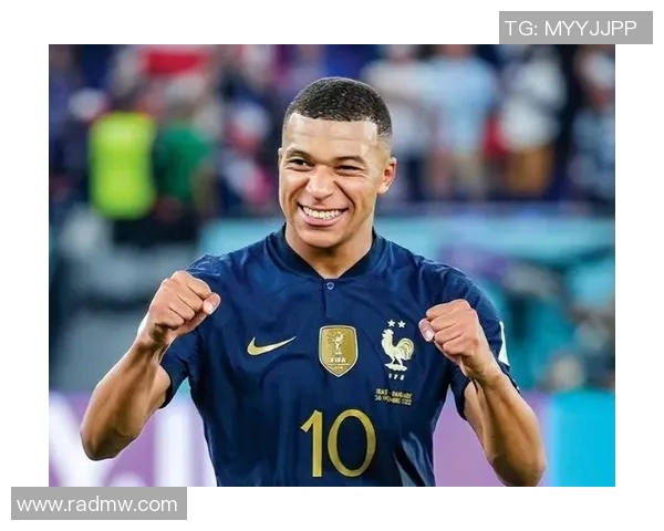 姆巴佩领衔法国队冲击世界杯冠军前景分析与个人职业生涯发展展望